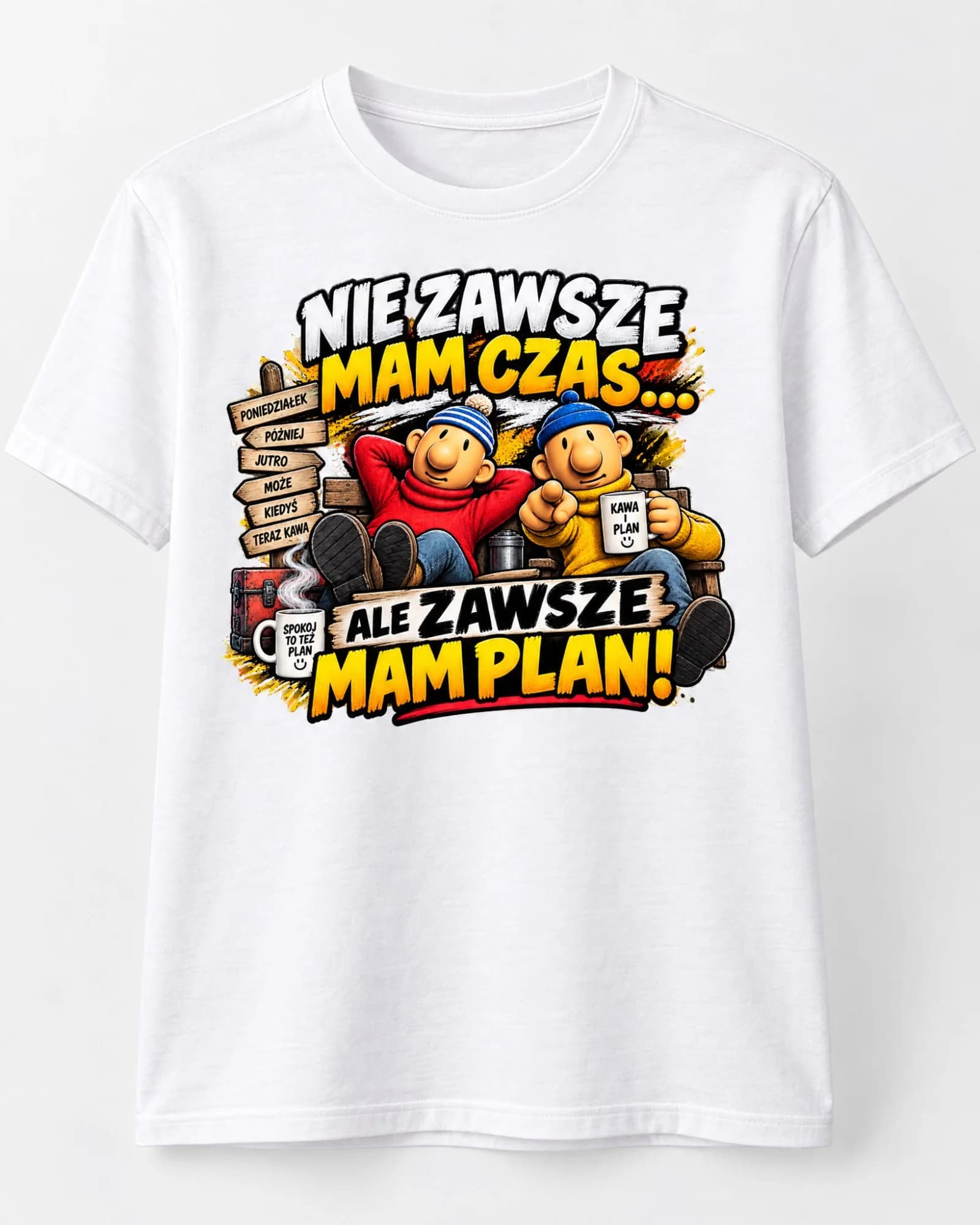 Nie Zawsze Mam Czas… Ale Zawsze Mam Plan! | Śmieszna koszulka